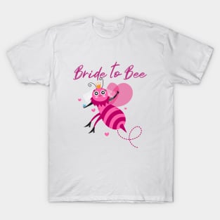 Bride to bee T-Shirt